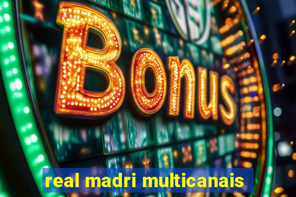 real madri multicanais